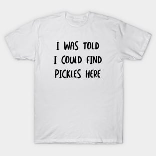 Funny Pickleball Pun Likes Pickles T-Shirt